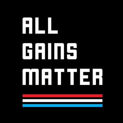 All Gains Matter